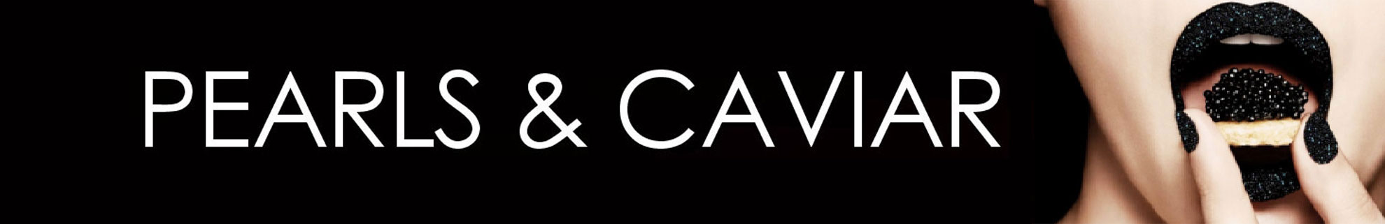 Pearls and Caviar
